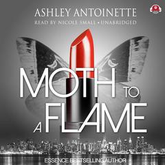 Moth to a Flame by Ashley Antoinette audiobook