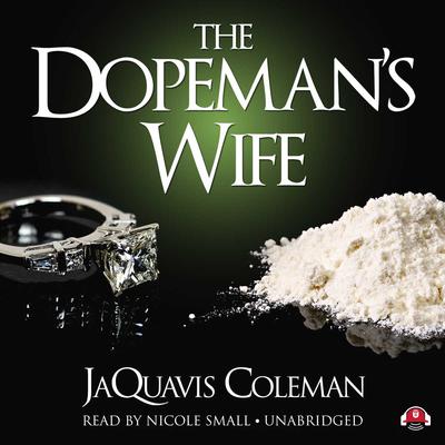The Dopeman’s Wife by JaQuavis Coleman audiobook