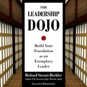 The Leadership Dojo by  Richard Strozzi-Heckler PhD audiobook