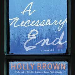 A Necessary End by Holly Brown audiobook