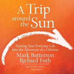 Trip Around the Sun by Mark Batterson audiobook