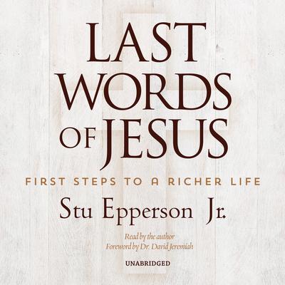 Last Words of Jesus by Stu Epperson audiobook