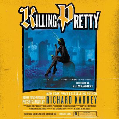 Killing Pretty by Richard Kadrey audiobook