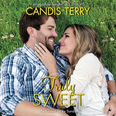 Truly Sweet by Candis Terry audiobook