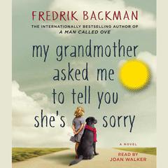 My Grandmother Asked Me to Tell You She's Sorry by Fredrik Backman audiobook
