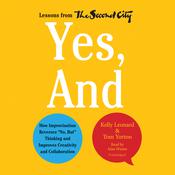 Yes, And by  Kelly Leonard audiobook