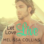 Let Love Live by  Melissa Collins audiobook
