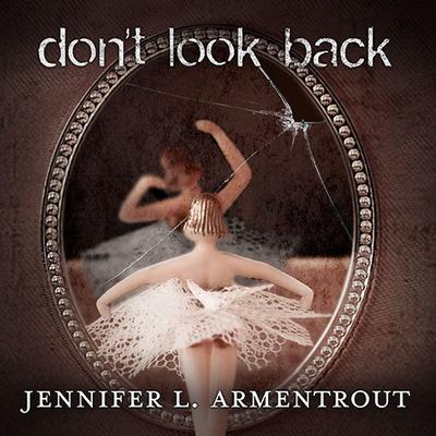 Don't Look Back by Jennifer L. Armentrout audiobook