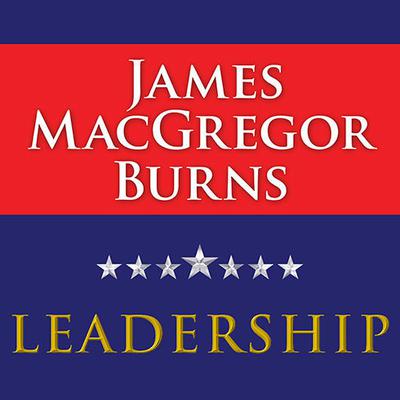 Leadership by James MacGregor Burns audiobook