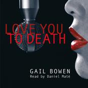 Love You to Death by  Gail Bowen audiobook