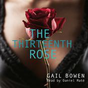 The Thirteenth Rose by  Gail Bowen audiobook