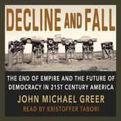 Decline and Fall by  John Michael Greer audiobook