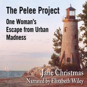 The Pelee Project by  Jane Christmas audiobook