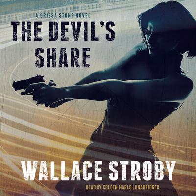 The Devil’s Share by Wallace Stroby audiobook