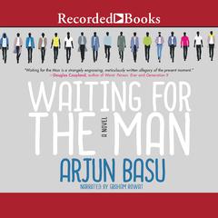 Waiting for the Man by Arjun Basu audiobook