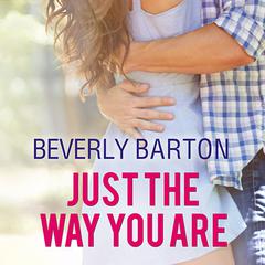 Just the Way You Are by Beverly Barton audiobook