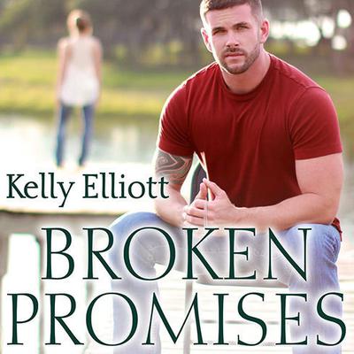 Broken Promises by Kelly Elliott audiobook
