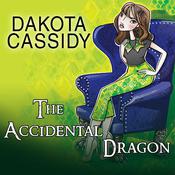 The Accidental Dragon by  Dakota Cassidy audiobook