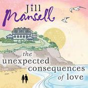 The Unexpected Consequences of Love by  Jill Mansell audiobook
