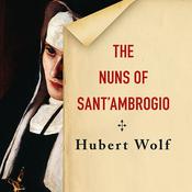 The Nuns of Sant'Ambrogio by  Hubert Wolf audiobook