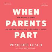 When Parents Part by  Penelope Leach audiobook