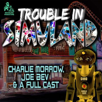 Trouble in Simuland by Charlie Morrow audiobook