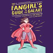 The Fangirl's Guide to the Galaxy by  Sam Maggs audiobook