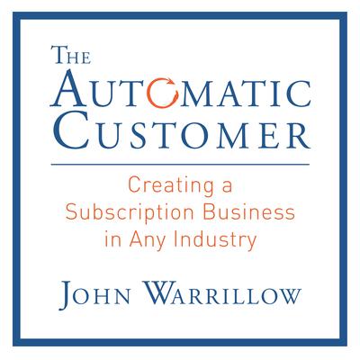 The Automatic Customer by John Warrillow audiobook