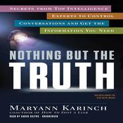 Nothing But the Truth by  Maryann Karinch audiobook