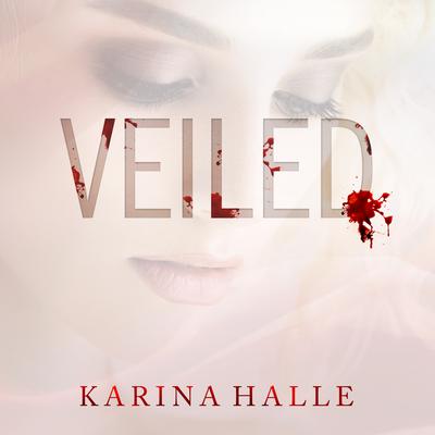 Veiled by Karina Halle audiobook