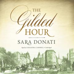 The Gilded Hour by Sara Donati audiobook