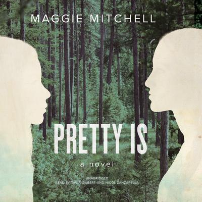 Pretty Is by Maggie Mitchell audiobook