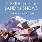 In Exile from the Land of Snows by  John Avedon audiobook