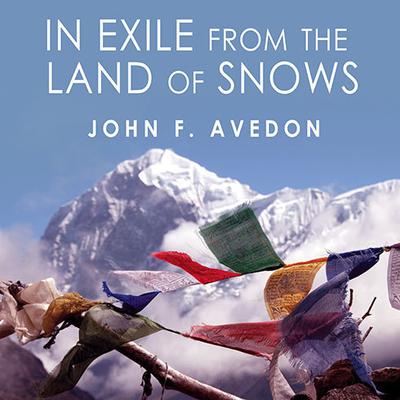 In Exile from the Land of Snows by John Avedon audiobook
