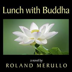 Lunch with Buddha by Roland Merullo audiobook