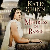Mistress of Rome by  Kate Quinn audiobook