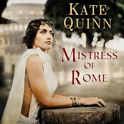 Mistress of Rome by Kate Quinn audiobook