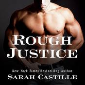 Rough Justice by  Sarah Castille audiobook