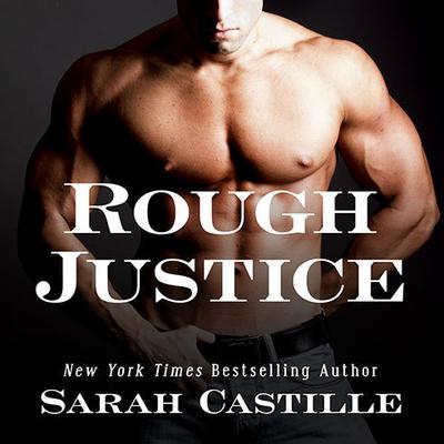 Rough Justice by Sarah Castille audiobook