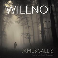 Willnot by James Sallis audiobook