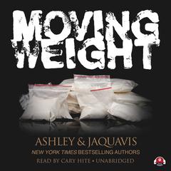 Moving Weight by Ashley & JaQuavis audiobook