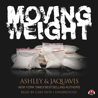 Moving Weight by Ashley & JaQuavis audiobook