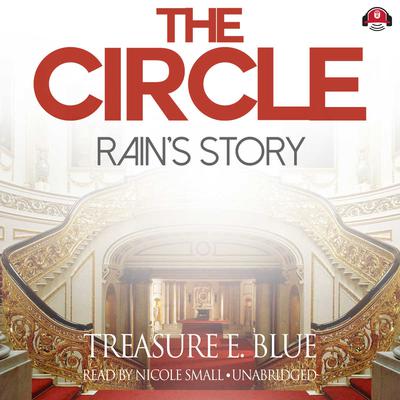The Circle: Rain’s Story by Treasure E. Blue audiobook