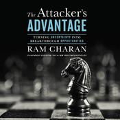 The Attacker’s Advantage by  Ram Charan audiobook