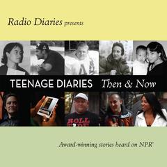 Teenage Diaries by Radio Diaries audiobook