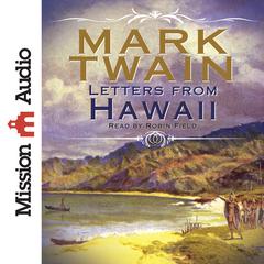 Letters From Hawaii by Mark Twain audiobook