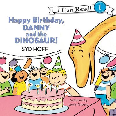 Happy Birthday, Danny and the Dinosaur! by Syd Hoff audiobook