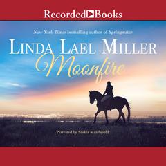 Moonfire by Linda Lael Miller audiobook