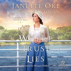 Where Trust Lies by Janette Oke audiobook
