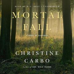 Mortal Fall by Christine Carbo audiobook